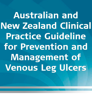 Australian and New Zealand Clinical Practice Guideline for Prevention and Management of Venous Leg Ulcers