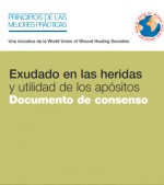 Exudado en las heridas y utilidad de los apósitos Documento de consenso