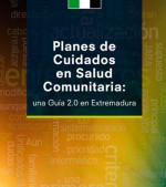 Planes de Cuidados en Salud Comunitaria: una Guía 2.0 en Extremadura